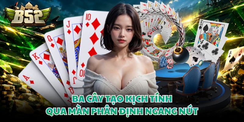 Ba cây tạo kịch tính qua màn phân định ngang nút