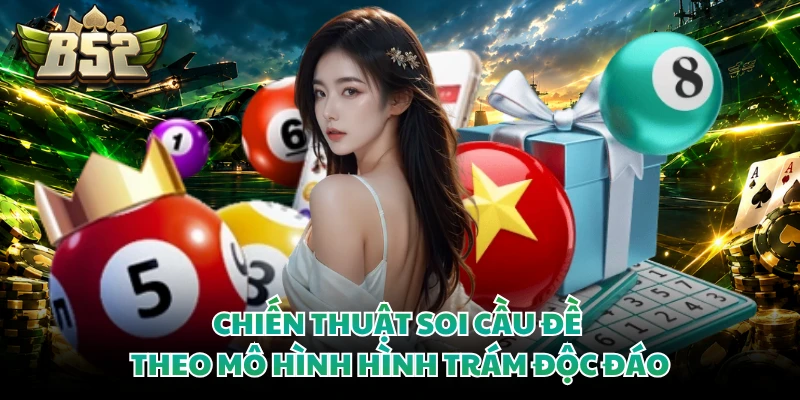 Chiến thuật soi cầu đề theo mô hình hình trám độc đáo 