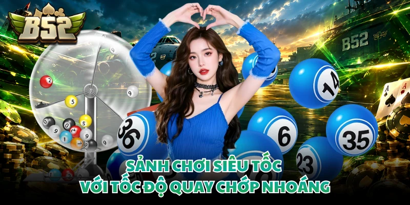 Sảnh chơi siêu tốc với tốc độ quay chớp nhoáng